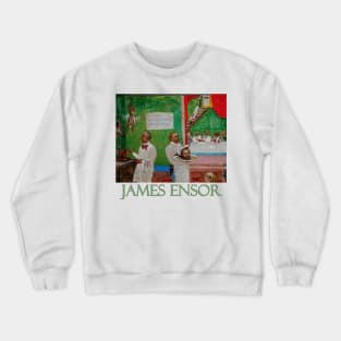 The Dangerous Cooks by James Ensor Crewneck Sweatshirt